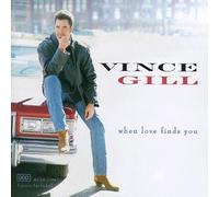 Gill, Vince - When Love Finds You