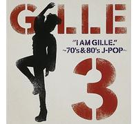 Gille - I Am Gille.3 70's & 80's J-Pop
