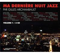 Gilles Archambault - V1 Ma Derniere Nuit Jazz Par