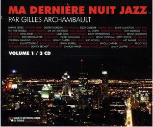 Gilles Archambault - V1 Ma Derniere Nuit Jazz Par