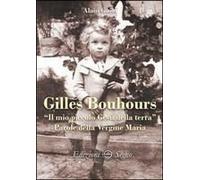Gilles Bouhours. «Il Mio Piccolo Gesù Sulla Terra»