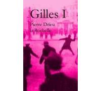 Gilles By Pierre Drieu La Rochelle (Volume I)