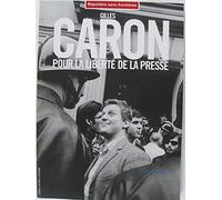 Gilles Caron pour la liberté de la presse