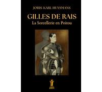 Gilles de Rais. La Sorcellerie en Poitou
