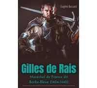 Gilles de Rais – Maréchal de France dit Barbe-Bleue (1404–1440) : d'après des documents inédits
