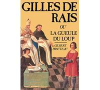 Gilles de Rais ou La Gueule du loup