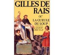 Gilles de Rais ou La Gueule du loup