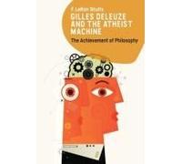 Gilles Deleuze And The Atheist Machine
