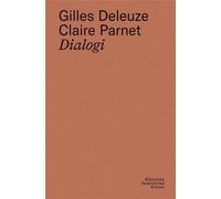Gilles Deleuze, Claire Parnet Dialogi - Gilles Deleuze, Claire Parnet (Littérature, Philosophie en polonais)