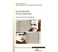 Manola Antonioli – Gilles Deleuze et Félix Guattari : Une rencontre dans l'après Mai 68 – Broché