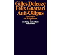 Gilles Deleuze F Anti-Ödipus: Kapitalismus und Schizophrenie I (suhrkam (Poche)