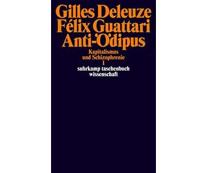 Gilles Deleuze F Anti-Ödipus: Kapitalismus und Schizophrenie I (suhrkam (Poche)