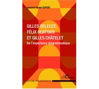 Gilles Deleuze, Félix Guattari et Gilles Châtelet De l'expérience diagrammatique - Joachim Daniel Dupuis - L'harmattan - broché - Essai