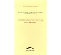 Gilles Deleuze, Félix Guattari Et Le Politique