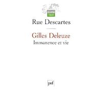 Gilles Deleuze: Immanence et vie. Hommage à Gilles Deleuze, textes de la revue Rue Descartes