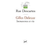 Gilles Deleuze: Immanence et vie. Hommage à Gilles Deleuze, textes de la revue Rue Descartes