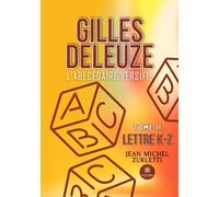 Gilles Deleuze: L’abécédaire versifié - Tome II: Lettre K-Z
