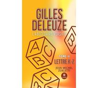 Gilles Deleuze: L’abécédaire versifié - Tome II: Lettre K-Z