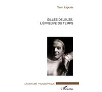 Yann Laporte – Gilles Deleuze, l'épreuve du temps – Essai – Broché