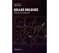 Gilles Deleuze, politiques de la philosophie - Adnen Jdey - Metispresses - broché - Essai