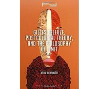 Gilles Deleuze, Postcolonial Theory, And The Philosophy Of Limit