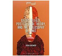 Gilles Deleuze, Postcolonial Theory, And The Philosophy Of Limit