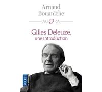 Gilles Deleuze, une introduction - Arnaud Bouaniche - Pocket - Poche - Etude