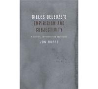 Gilles Deleuzes Empiricism and Subjectivity by Jon Roffe Inconnu (Auteur)