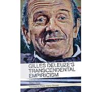 Gilles Deleuze's Transcendental Empiricism