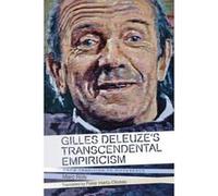 Gilles Deleuze's Transcendental Empiricism: From Tradition to Difference (Plateaus - New Directions in Deleuze Studies) - [Version Originale] Inconnu (Auteur)