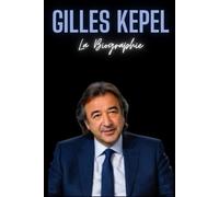 Gilles Kepel : La Biographie
