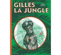 Gilles la jungle - Claude Cloutier - La Pasteque Eds De - broché - Bande dessinée