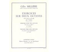 Gilles milliere : exercices sur deux octaves - du fa grave au fa aigu - trombone