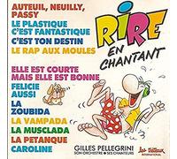 Gilles Pellegrini, son orchestre, ses chanteurs - RIRE EN CHANTANT