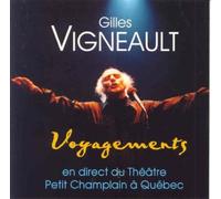 Gilles Vigneault - Theatre Petit Champlain [Import]