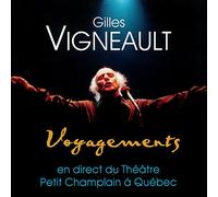 Gilles Vigneault - Voyagements: en Direct du Theatre Petit Champlain A Quebec [Import]
