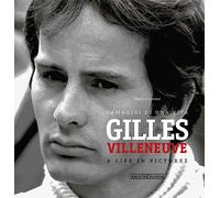 Gilles Villeneuve: Immagini Di Una Vita / A Life in Pictures - [Livre en VO] Mario Donnini (Auteur)