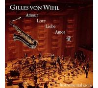 Gilles von Wihl - Amour, Love, Liebe, Amor