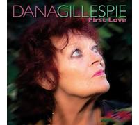 Gillespie, Dana - First Love