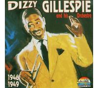 Gillespie,Dizzy - and His Orchestra 1946-49 [Import]