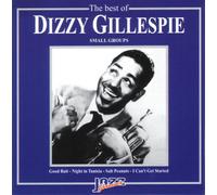 Gillespie, Dizzy - Best of Dizzy Gillespie: Small Groups