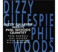 Gillespie, Dizzy - Dizzy Gillespie Meets Phil Woods Quintet