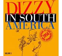 Gillespie, Dizzy - Dizzy in South America 1