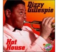 Gillespie, Dizzy - Hot House