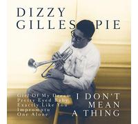 GILLESPIE DIZZY - IT DON'T MEAN A THING - CD - F600z