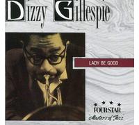 Gillespie, Dizzy - Lady Be Good