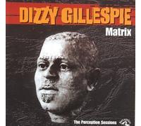 Gillespie, Dizzy - Matrix