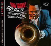 Gillespie, Dizzy - New Wave + Dizzy on The. [Import]