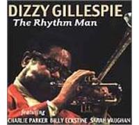 Gillespie, Dizzy - Rhythm Man
