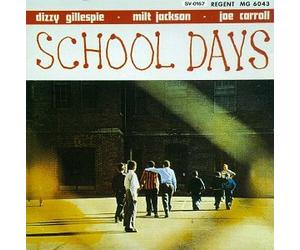 Gillespie, Dizzy - School Days
